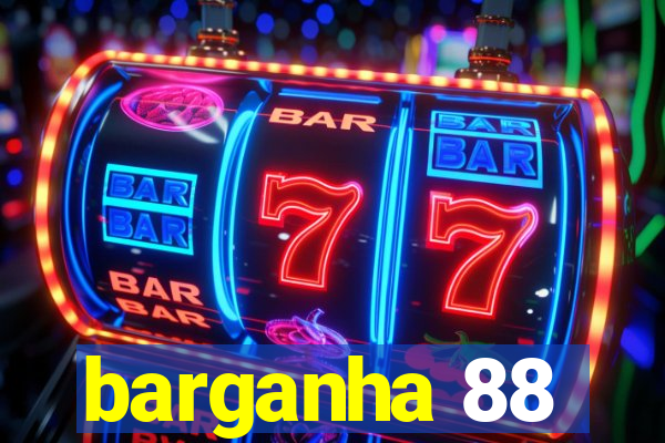 barganha 88